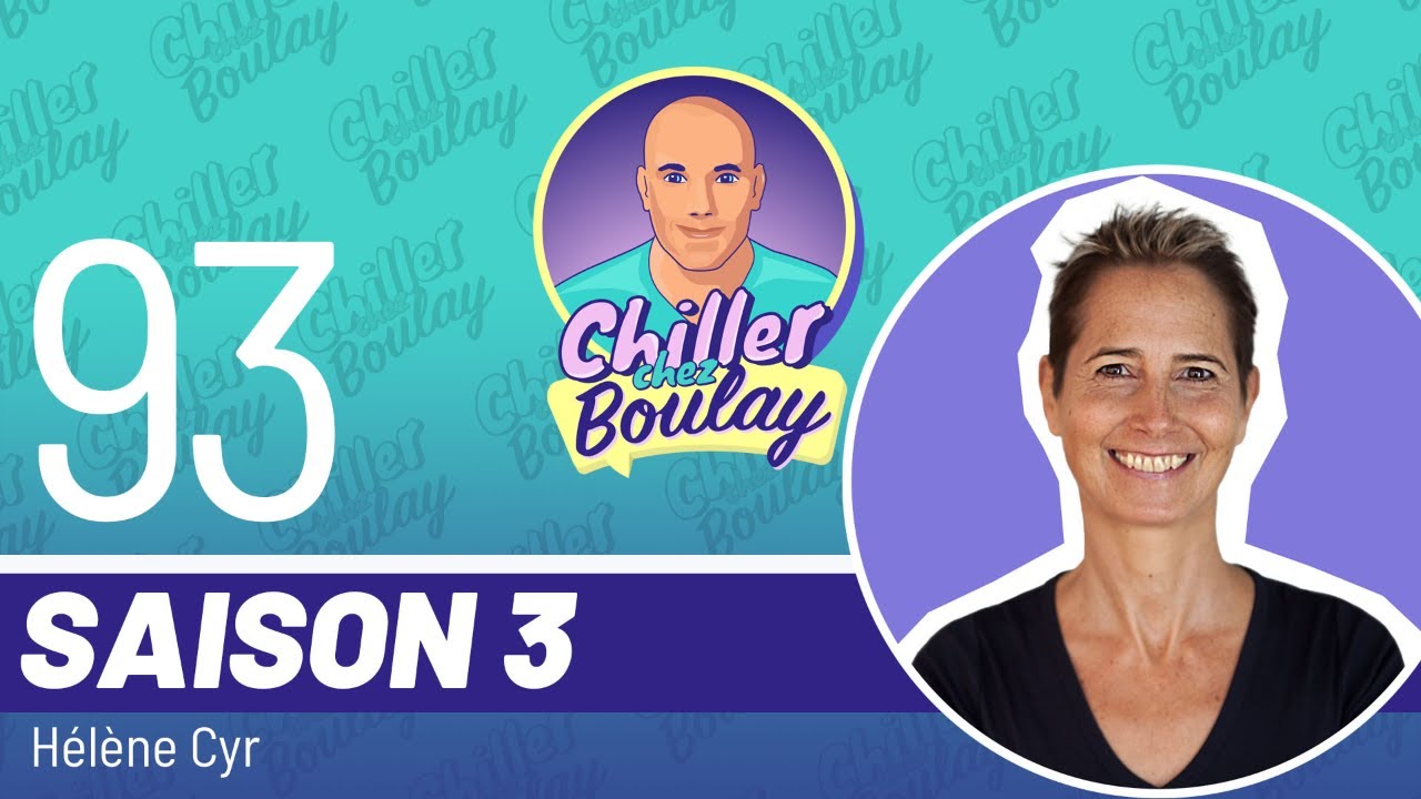Hélène Cyr | Chiller chez Boulay - Saison 3 - #93