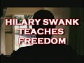 hilary swank teaches freedom