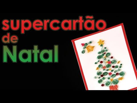 Supercartão de Natal (como fazer quilling)