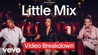 Little Mix - Little Mix break down their music vid