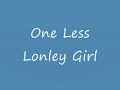 One less lonely girl JUSTIN BIEBER!!!!!!!!!!!!