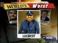 World's Worst - Hannity, Bidgood, Galuccio