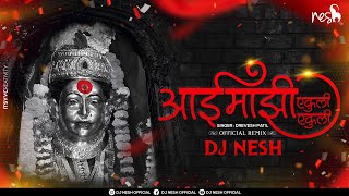 Aai Majhi Ekuli Ekuli (Official Mix) - DJ NeSH @DR