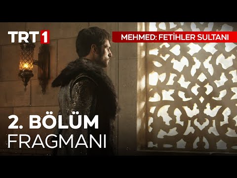 Mehmed Fetihler Sultanı 2. Bölüm Fragmanı                                                                                                                                                                                                                 