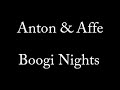 Anton & Affe - Boogi Nights Anton & Affe - Boogi Nights