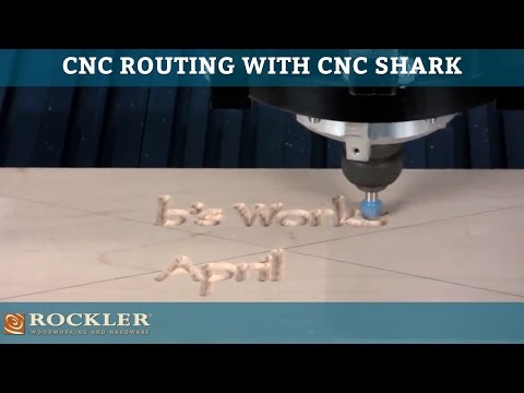 CNC Routing with CNC Shark Presented by Woodworker's Journal CNC Routing with CNC Shark Presented by Woodworker's Journal