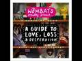 The Wombats Happily Screw