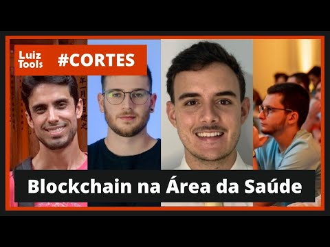 [Corte] Blockchain aplicada na Área da Saúde (Guga, Ryan e Pedro)