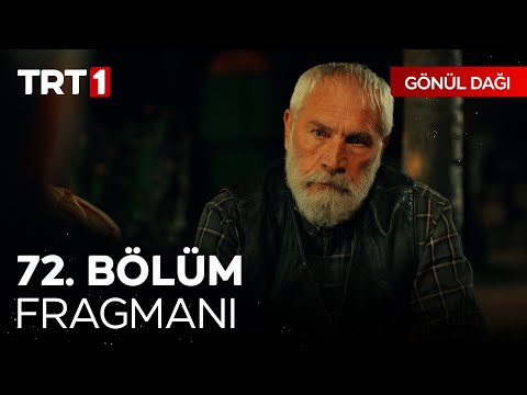 Gönül Dağı 72. Bölüm Fragmanı                                                                                                                                                                                                                             