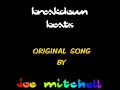 Joe Mitchell - Breakdown Beats (original song)