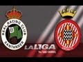  Racing de Santander (0-1) Girona FC 
