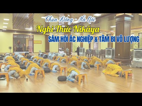 Nghi Thức NIKAYA - Sám Hối Ác Nghiệp & Tâm Bi Vô Lượng *