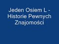 Jeden Osiem L - Historie Pewnych Znajomo?ci Jeden Osiem L - Historie Pewnych Znajomo?ci