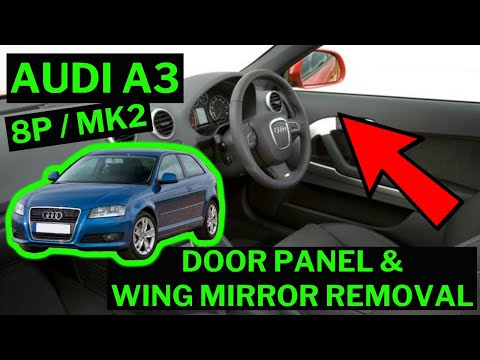 AUDI A3 8P MK2 – Door Card Panel / Wing Mirror Removal How-To
