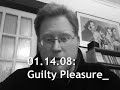 Guilty Pleasures