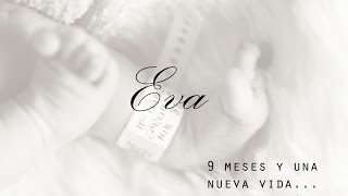 9 meses, una vida Eva.