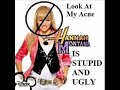 Hannah Montana is stupid