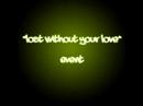 Event - Lost (Without Your Love)