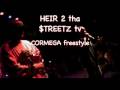 CORMEGA freestyle HEIR 2 tha $treetZ