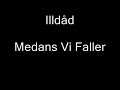 illdåd - medans vi faller illdåd - medans vi faller