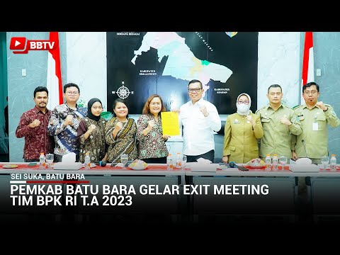 PEMKAB BATU BARA GELAR EXIT MEETING TIM BPK RI T A 2023