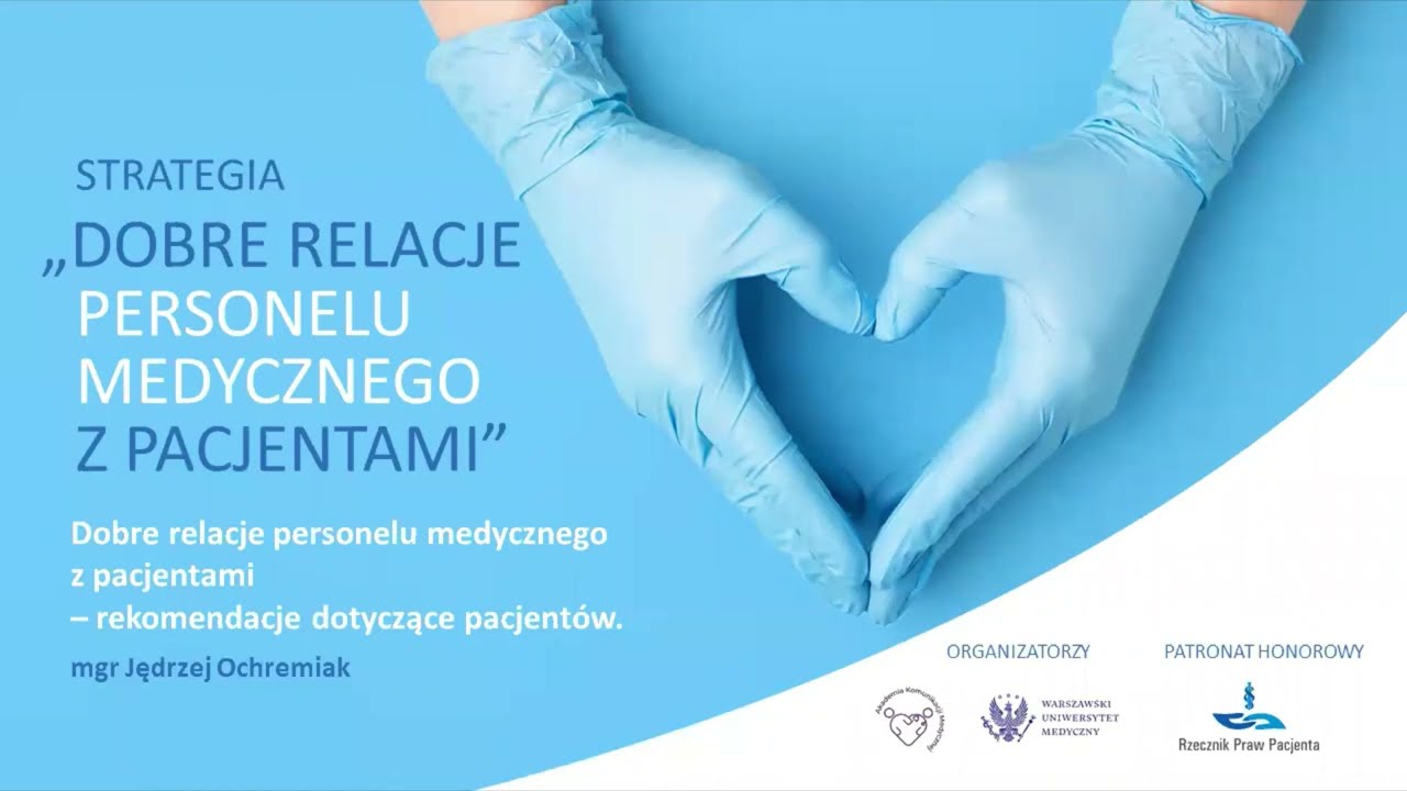 mgr Jędrzej Ochremiak, Dobre relacje  – rekomendacje dotyczące pacjentów