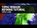 Topaz ReMask Refining Tutorial