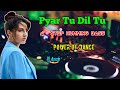 Download Pyar Tu Dil Tu Hq Power Humming Dance Mix 2021 Humming Bass Mix Rcf Mix Compe.ion Mix Mp3 Song