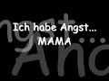 mama warum? du fehlst mir
