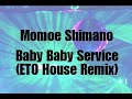 Momoe Shimano / Baby Baby Service (Remix) Momoe Shimano / Baby Baby Service (Remix)