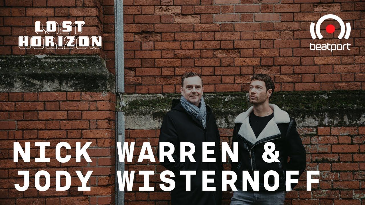 Nick Warren b2b Jody Wisternoff - Live @ Lost Horizon Festival 2020