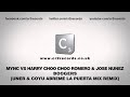 MYNC vs Harry Choo Choo Romero & Jose Nunez - Boogers (Uner & Coyu Abreme La Puerta Mix Remix)