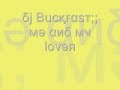dj buckfast;; me and my lover