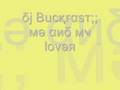 dj buckfast;; me and my lover