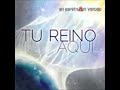06 Es tu amor tu reino aqui en espiritu y en verdad