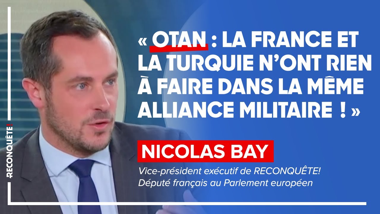 OTAN : la France et la Turquie n’ont rien à faire dans la même alliance militaire !