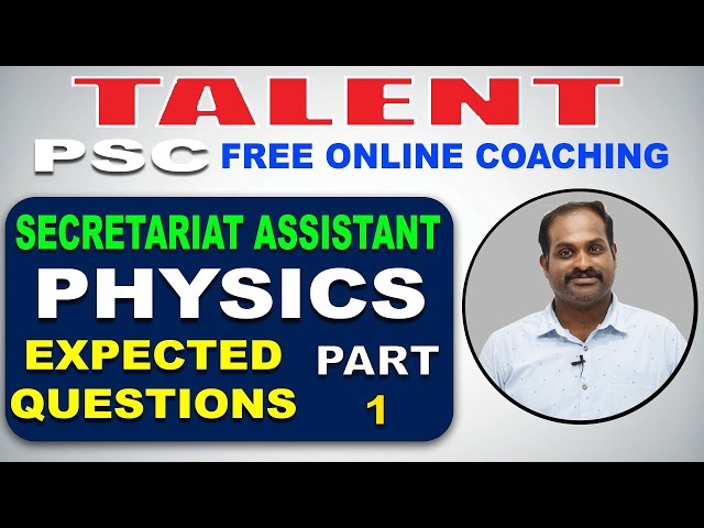 KERALA PSC | Degree Level | Secretariat Assistant | PHYSICS | EXPECTED QUESTIONS-1