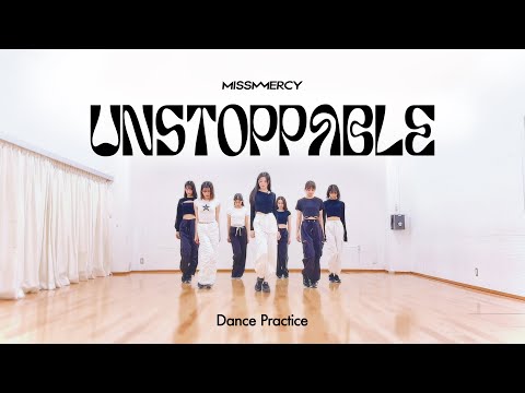 MISS MERCY 6th Single「UNSTOPPABLE」Dance Practice