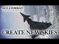 Ace Combat Infinity - PSN - Create new skies...(Teaser trailer)