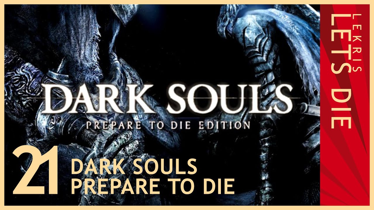 Let's Die - Dark Souls #21 - Dying again and again