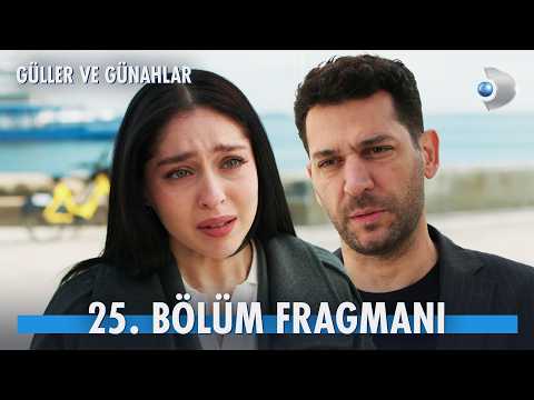 Güller ve Günahlar 25. Bölüm Fragmanı                                                                                                                                                                                                                     