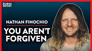 Why Woke Politics Can't Allow Forgiveness (Pt.3) | Nathan Finochio | SPIRITUALITY | Rubin Report