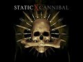 Static-X - Cannibal