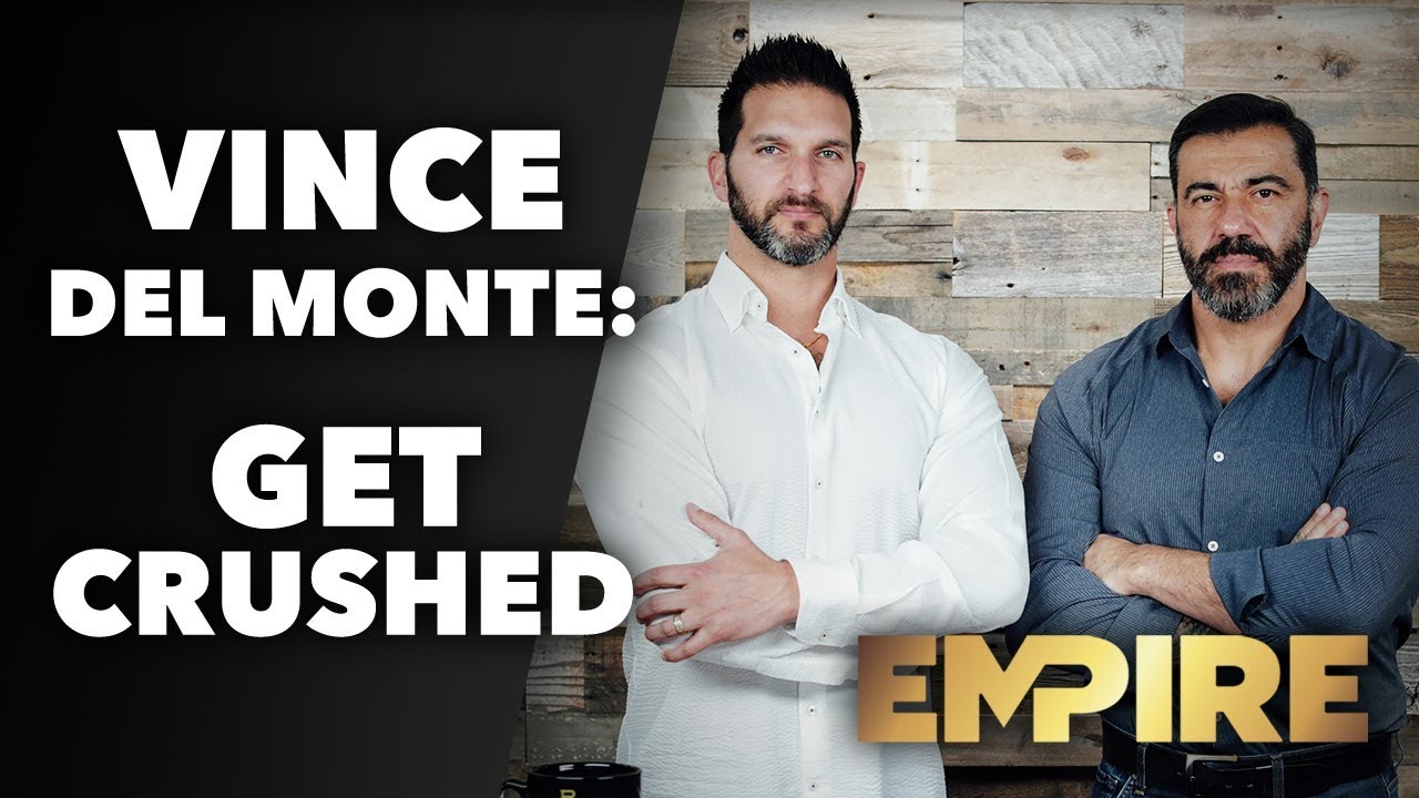 Empire: Insecurity, Growth and Crushing it in Business With Vince Del Monte