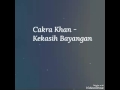 (Lirik Lagu) Kekasih Bayangan - Cakra Khan By @t.e.d.d_y