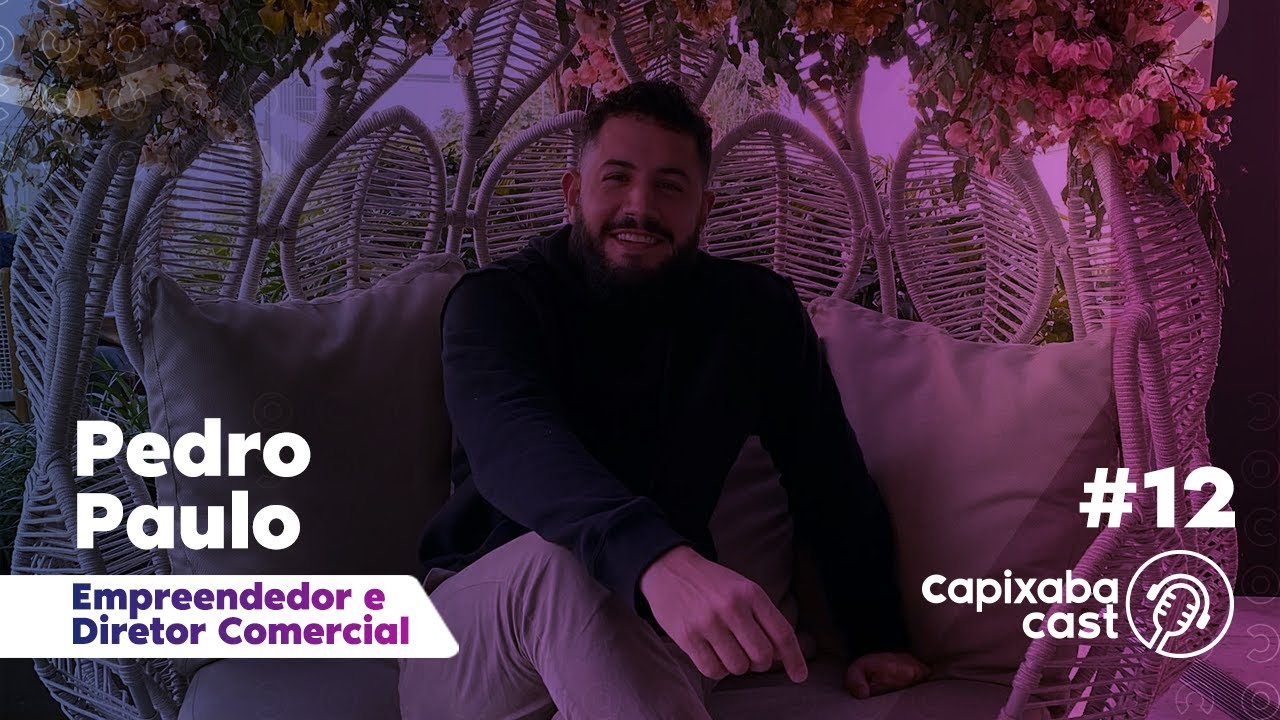 PEDRO PAULO – CAPIXABA CAST #12