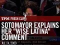 Sotomayor Explains Her Wise Latina Comment