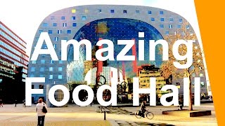 Inspiring Food Hall in Rotterdam