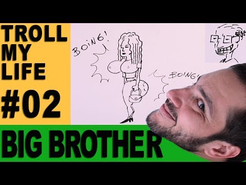TROLL MY LIFE #02 - BBB (BIG BROTHER BRASIL)
