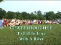Chattahoochee: To Fall In Love With A River